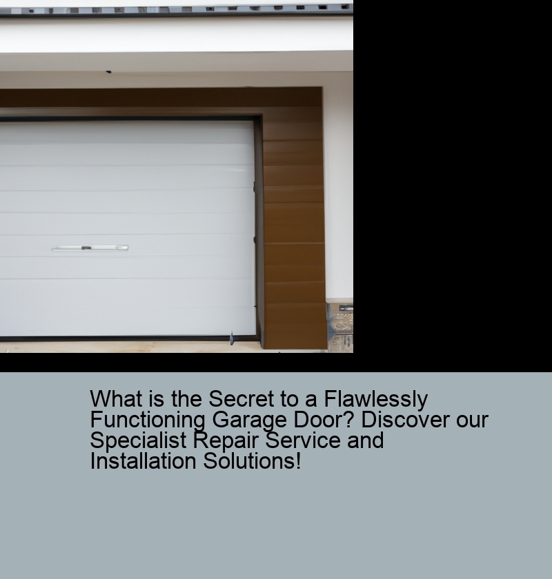 What is the Secret to a Flawlessly Functioning Garage Door? Discover our Specialist Repair Service and Installation Solutions!